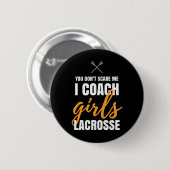 I Coach Girls Lacrosse Coach Lacrosse Girl Quotes Button (Vorne & Hinten)