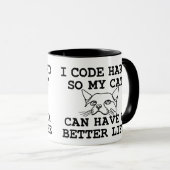 I Code Hard so my Cat can Have a Better Life Tasse (VorderseiteRechts)
