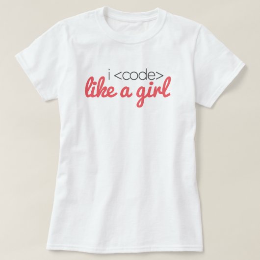 I <code> wie ein Mädchen T-Shirt (Design vorne)
