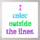 "I Color Outthe Lines" Poster (Vorne)