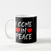 I Come In Peace Funny Tee Valentine's Day Couple M Kaffeetasse (Links)