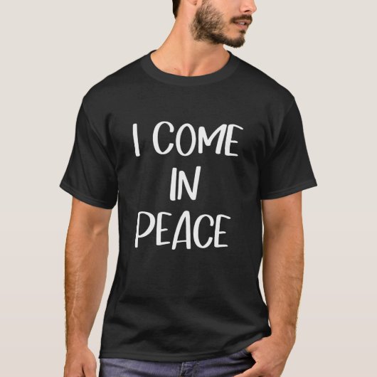 I COME IN PEACE I'M PEACE Couple Matching 2 T-Shirt (Vorderseite)