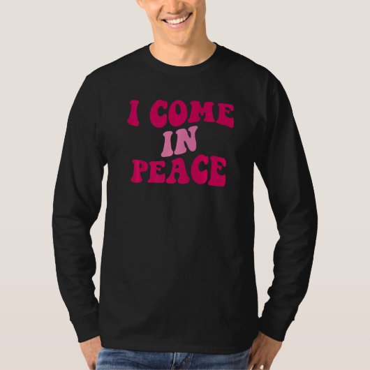 I Come In Peace I'm Peace Matching Couples Appare T-Shirt (Vorderseite)