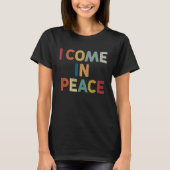 I Come In Peace I'm Peace Matching Couples Retro T-Shirt (Vorderseite)