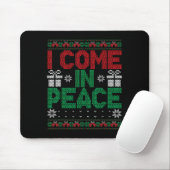 I Come In Peace I'm Peace Matching Ugly Christmas Mousepad (Mit Mouse)
