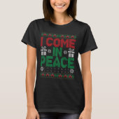I Come In Peace I'm Peace Matching Ugly Christmas T-Shirt (Vorderseite)