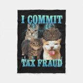 I Commit Tax Fraud Funny Cat Meme Bootleg Graphic  Fleecedecke (Vorderseite)