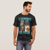 I Commit Tax Fraud Funny Cat Meme Bootleg Graphic  T-Shirt (Vorne ganz)