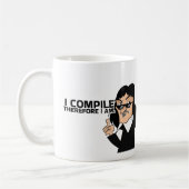 I COMPILE THEREFORE I AM, KAFFEETASSE (Links)