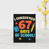 I Conquered 67 Six Seven Days Of School Teachers B Karte (Gelbe Blume)