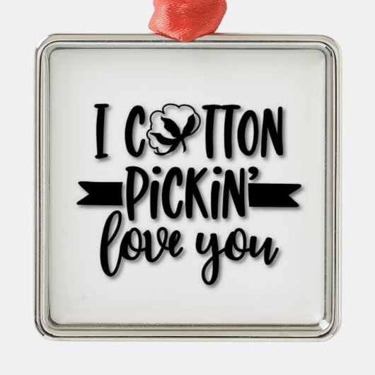 ***I COTTON PICKIN LIEBE SIE*** ORNAMENT AUS METALL (Vorne)