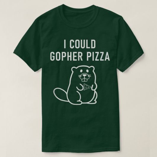 I Could Gopher Pizza, Funny Puns, Jokes, Sarcastic T-Shirt (Design vorne)