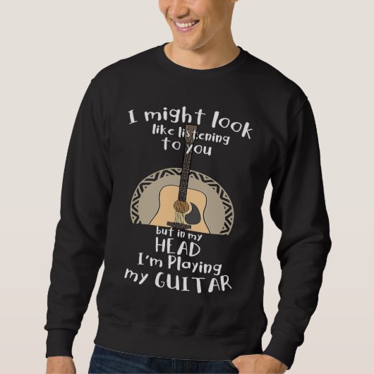I could look like I am you music guitar Sweatshirt (Vorderseite)