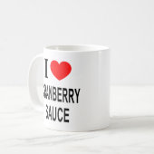I ❤️ CRANBERRY SAUCE I LIEBE CRANBERRY SAUCE I HEA KAFFEETASSE (Vorderseite Links)