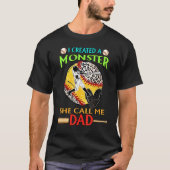 I Created A Monster She Call Me Dad Baseball Softb T-Shirt (Vorderseite)