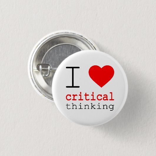 I ❤️ Critical Thinking Button (Vorne & Hinten)