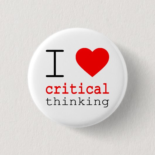I ❤️ Critical Thinking Button (Vorderseite)