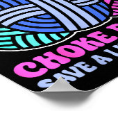 I Crochet So I Don't Choke People Save A Life Send Poster (Ecke)