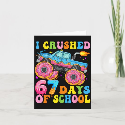 I Crush 67 Days Of School Monster Truck Funny 67 B Karte (Vorderseite)