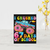 I Crush 67 Days Of School Monster Truck Funny 67 B Karte (Gelbe Blume)