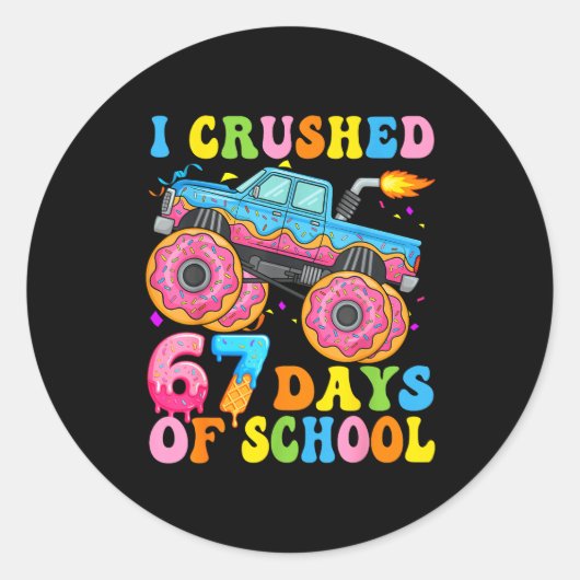 I Crush 67 Days Of School Monster Truck Funny 67 B Runder Aufkleber (Vorderseite)