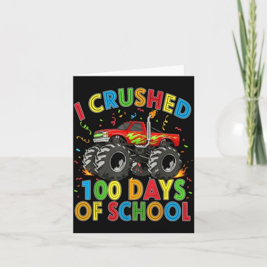 I Crushed 100 Days Of School Monster Truck 100 Day Karte (Vorderseite)