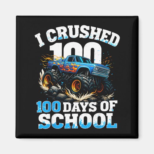 I Crushed 100 Days Of School Monster Truck 100th D Magnet (Vorne)