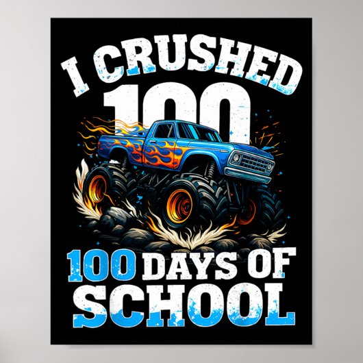 I Crushed 100 Days Of School Monster Truck 100th D Poster (Vorne)