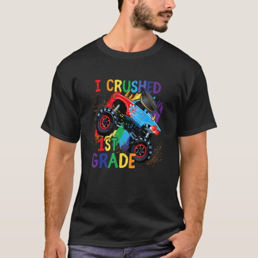 I Crushed 1st Grade Truck Graduation First Grade R T-Shirt (Vorderseite)