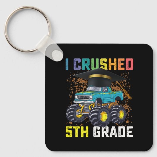I Crushed 5th Grade Monster Truck Abschluss Schlüsselanhänger (Vorderseite)