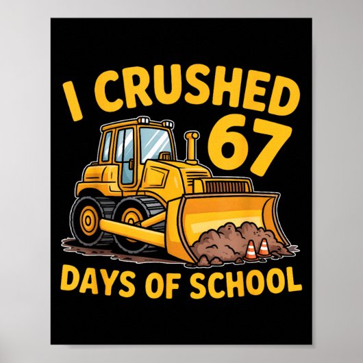 I Crushed 67 Days Of School 67th Day Of School Boy Poster (Vorne)