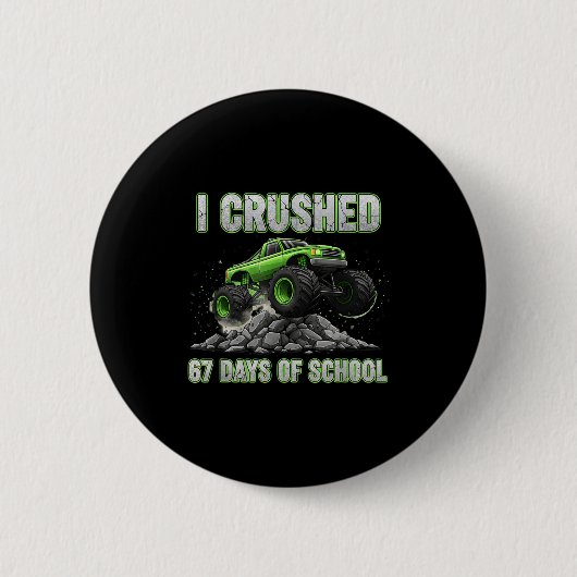 I Crushed 67 Days Of School 6 7 Meme Funny Six Sev Button (Vorderseite)