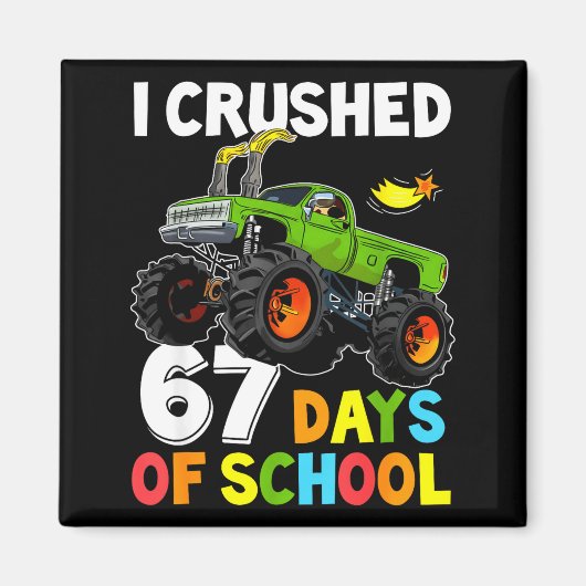 I Crushed 67 Days Of School Funny Six Seven Meme B Magnet (Vorne)