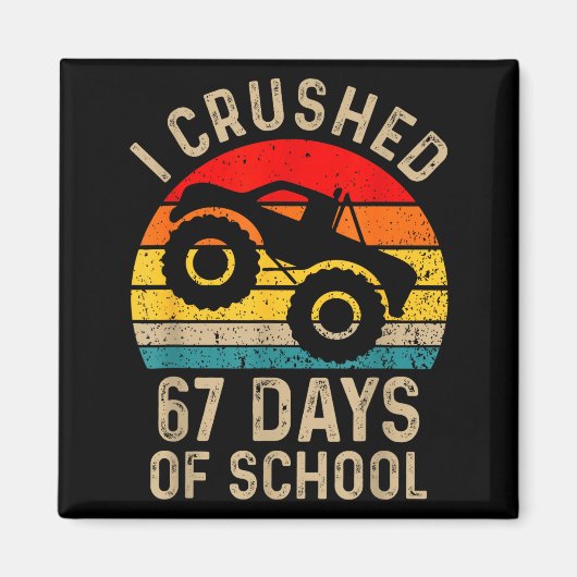 I Crushed 67 Days Of School Funny Six Seven Meme B Magnet (Vorne)