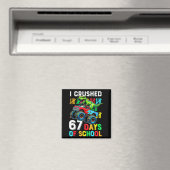 I Crushed 67 Days Of School Funny Six Seven Meme B Magnet (In Situ (Geschirrspüler))
