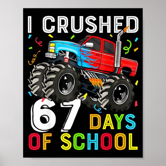 I Crushed 67 Days Of School Funny Students Teacher Poster (Vorne)