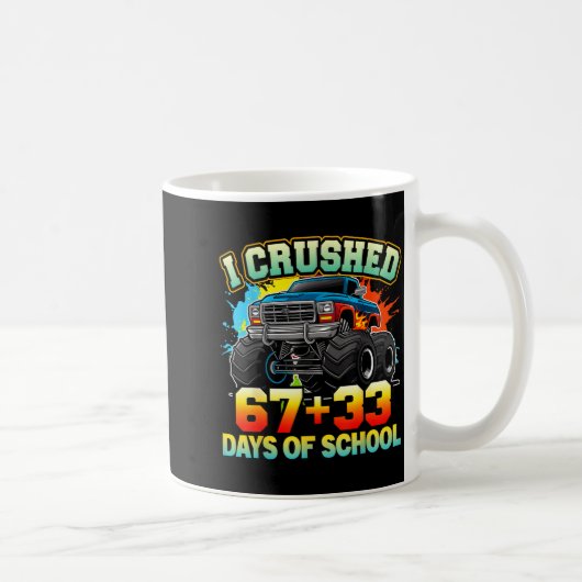 I Crushed 67 Days Of School Monster Truck 100 Days Kaffeetasse (Rechts)