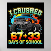 I Crushed 67 Days Of School Monster Truck 100 Days Poster (Vorne)