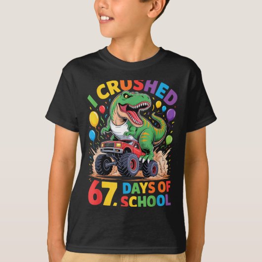 I Crushed 67 Days Of School Monster Truck Dinosaur T-Shirt (Vorderseite)