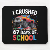 I Crushed 67 Days Of School Mousepad (Vorne)