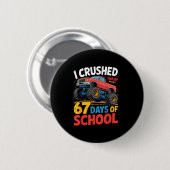 I Crushed 67 Days Of School Shirts Truck Students  Button (Vorne & Hinten)