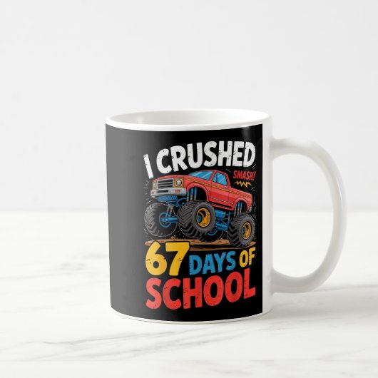 I Crushed 67 Days Of School Shirts Truck Students Kaffeetasse (Rechts)