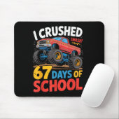 I Crushed 67 Days Of School Shirts Truck Students  Mousepad (Mit Mouse)