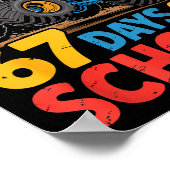 I Crushed 67 Days Of School Shirts Truck Students  Poster (Ecke)