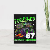 I Crushed 67 Days Of School Teachers Monster Truck Karte (Vorderseite)