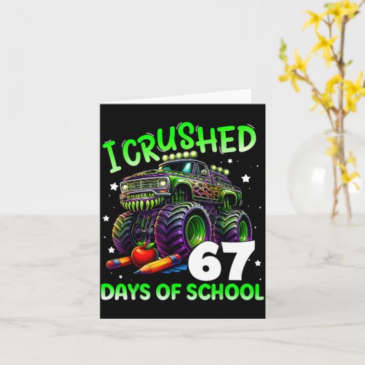 I Crushed 67 Days Of School Teachers Monster Truck Karte (Gelbe Blume)