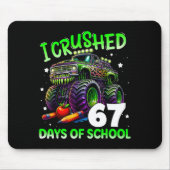 I Crushed 67 Days Of School Teachers Monster Truck Mousepad (Vorne)