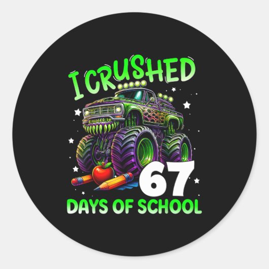 I Crushed 67 Days Of School Teachers Monster Truck Runder Aufkleber (Vorderseite)