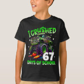 I Crushed 67 Days Of School Teachers Monster Truck T-Shirt (Vorderseite)