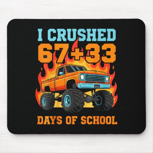 I Crushed 67 Plus 33 Days Of School Truck Teacher Mousepad (Vorne)